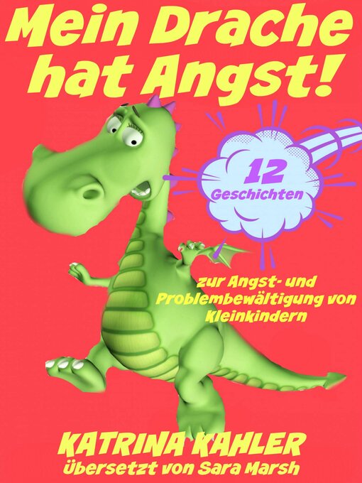 Title details for Mein Drache hat Angst! 12 Geschichten um Probleme zu lösen by Katrina Kahler - Available